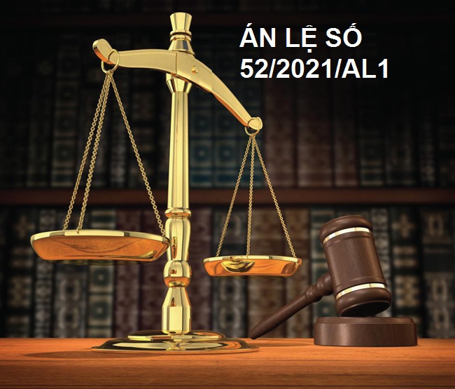 ÁN LỆ SỐ 52/2021/AL1
