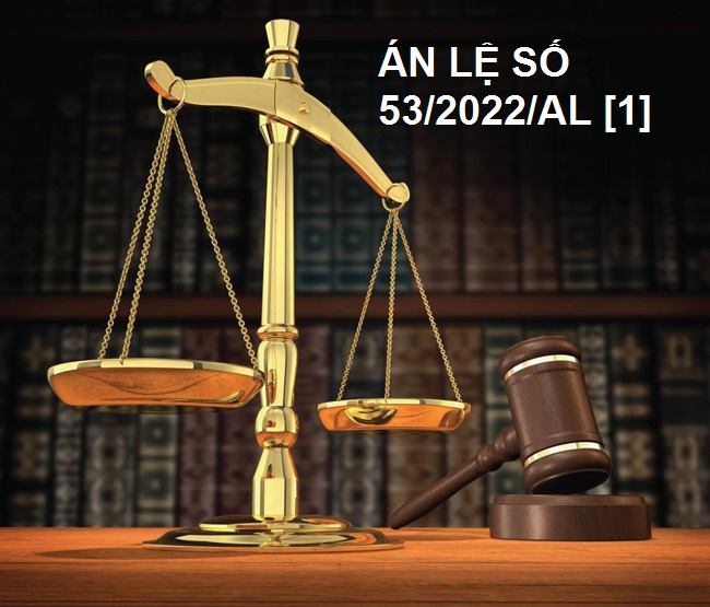 ÁN LỆ SỐ 53/2022/AL [1]