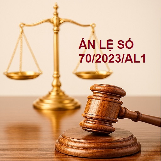 ÁN LỆ SỐ 70/2023/AL1
